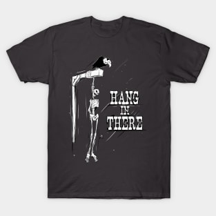 Hang in There T-Shirt